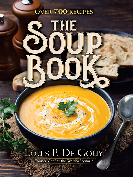 Title details for The Soup Book by Louis P. De Gouy - Available